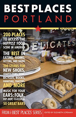 Stock image for Best Places Portland, 8th Edition for sale by Decluttr