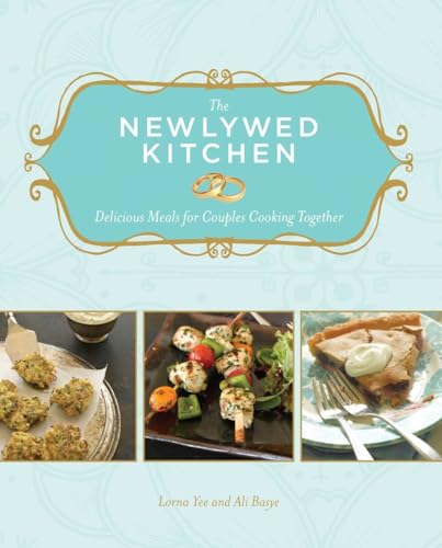 Imagen de archivo de The Newlywed Kitchen: Delicious Meals for Couples Cooking Together a la venta por SecondSale