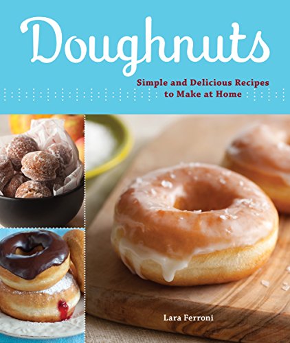 Imagen de archivo de Doughnuts: Simple and Delicious Recipes to Make at Home a la venta por SecondSale