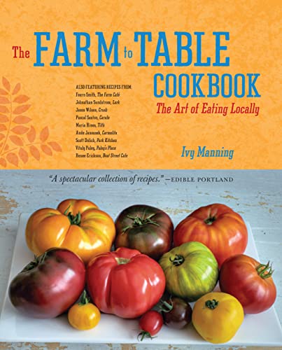9781570616433: The Farm to Table Cookbook: The Art of Eating Locally