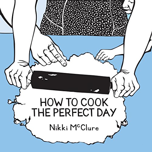 Stock image for How to Cook the Perfect Day for sale by ThriftBooks-Atlanta