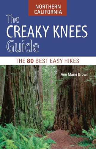 Stock image for The Creaky Knees Guide Northern California : The 80 Best Easy Hikes for sale by Better World Books: West