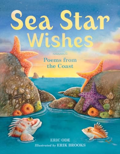 Beispielbild fr Sea Star Wishes : Poems from the Coast zum Verkauf von Better World Books
