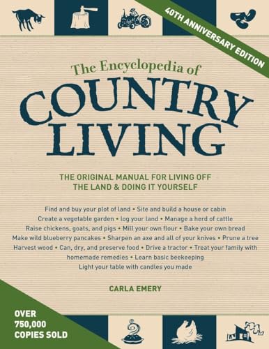 Stock image for The Encyclopedia of Country Living, 40th Anniversary Edition: The Original Manual for Living off the Land & Doing It Yourself for sale by SecondSale