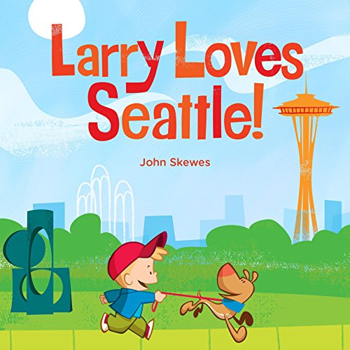 Beispielbild fr Larry Loves Seattle!: A Larry Gets Lost Book zum Verkauf von Wonder Book