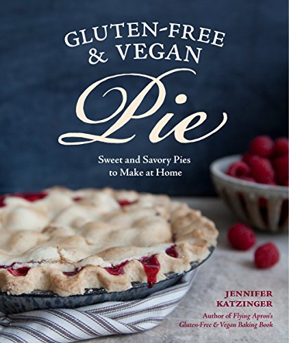 Beispielbild fr Gluten-Free and Vegan Pie : More Than 50 Sweet and Savory Pies to Make at Home zum Verkauf von Better World Books