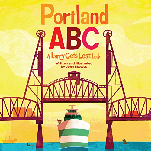 Beispielbild fr Portland ABC: a Larry Gets Lost Book zum Verkauf von Better World Books