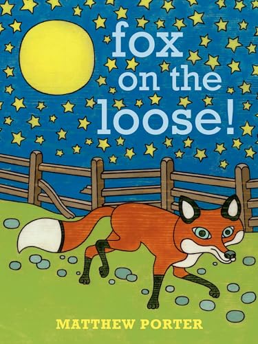 Stock image for Fox on the Loose! for sale by Better World Books: West