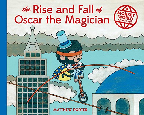 Stock image for The Rise and Fall of Oscar the Magician: A Monkey World Adventure for sale by Half Price Books Inc.