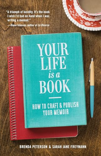 Beispielbild fr Your Life Is a Book : How to Craft and Publish Your Memoir zum Verkauf von Better World Books