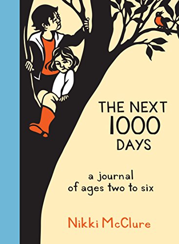 Stock image for The Next 1000 Days: A Journal of Ages Two to Six for sale by BookShop4U