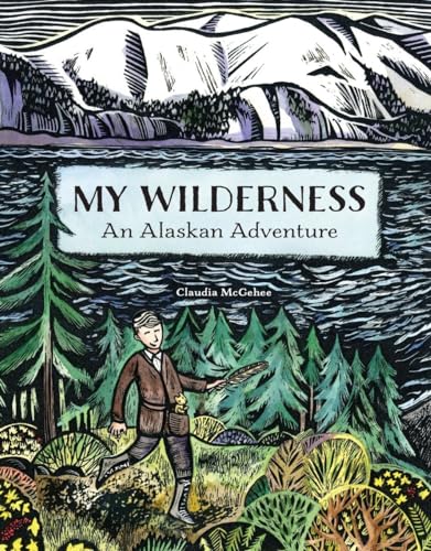 Imagen de archivo de My Wilderness: An Alaskan Adventure a la venta por ZBK Books