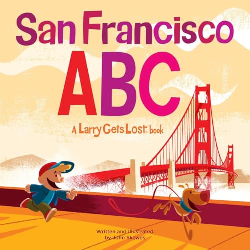 Stock image for San Francisco ABC: A Larry Gets Lost Book for sale by Goodwill of Colorado