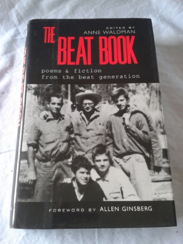 Stock image for The Beat Book : Poems and Fiction from the Beat Generation for sale by Better World Books