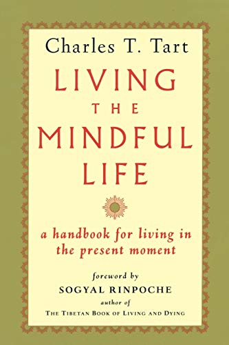 Stock image for Living the Mindful Life for sale by Reliant Bookstore