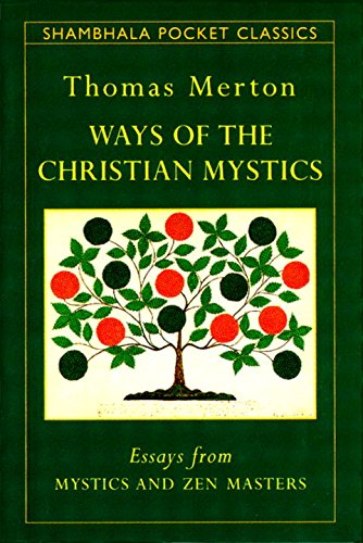 Ways of the Christian Mystics (9781570620300) by Merton, Thomas