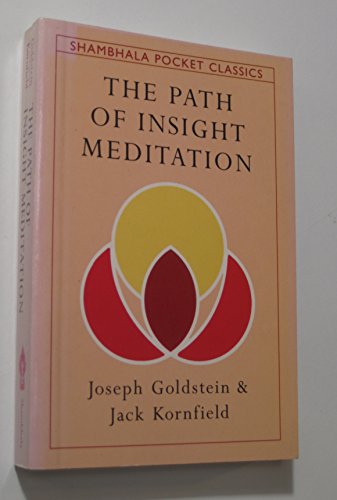 Imagen de archivo de The Path of Insight Meditation (Shambhala Pocket Classics) a la venta por Books of the Smoky Mountains