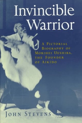 Beispielbild fr Invincible Warrior : An Illustrated Biography of Morihei Ueshiba, Founder of Aikido zum Verkauf von Better World Books