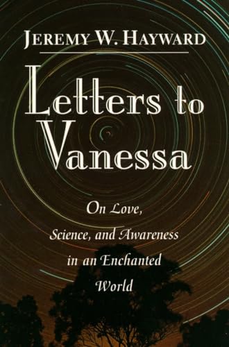 Stock image for Letters to Vanessa: On Love, Science and Awareness in an Enchanted World for sale by SecondSale