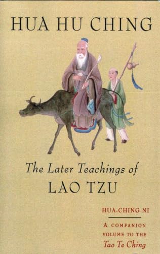 Beispielbild fr Hua Hu Ching : The Later Teachings of Lao Tzu zum Verkauf von Goodwill Books