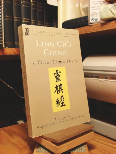 Ling Ch'i Ching: A Classic Chinese Oracle (Shambhala Dragon Editions)