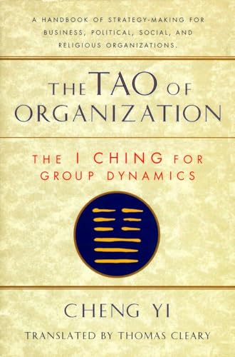 Beispielbild fr Tao of Organization: The I Ching for Group Dynamics (Shambhala Dragon Editions) zum Verkauf von Wonder Book