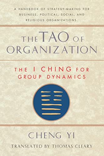 Stock image for Tao of Organization: The I Ching for Group Dynamics (Shambhala Dragon Editions) for sale by Wonder Book