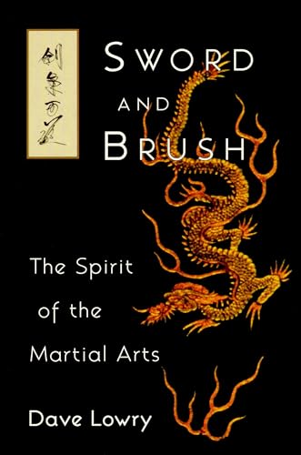 Beispielbild fr Sword and Brush: The Spirit of the Martial Arts zum Verkauf von ZBK Books