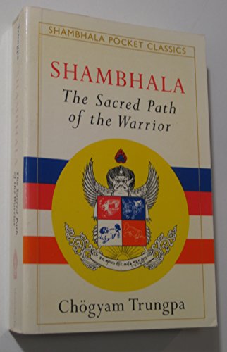 Stock image for Shambhala: The Sacred Path of the Warrior for sale by ThriftBooks-Dallas