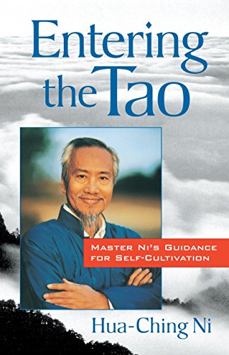 Imagen de archivo de Entering the Tao: Master Ni's Guidance for Self-Cultivation a la venta por SecondSale