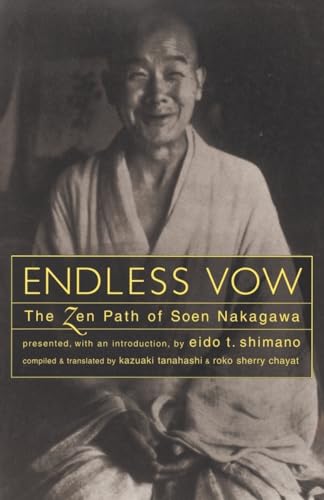 Stock image for Endless Vow: The Zen Path of Soen Nakagawa for sale by HPB-Emerald