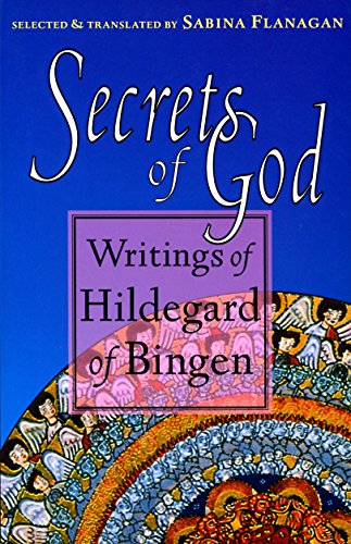 Imagen de archivo de SECRETS OF GOD: Writings of Hildegard of Bingen a la venta por Virginia Martin, aka bookwitch