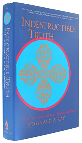 9781570621666: Indestructible Truth: The Living Spirituality of Tibetan Buddhism