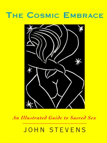 Beispielbild fr Cosmic Embrace : An Illustrated Guide to Sacred Sex zum Verkauf von Better World Books