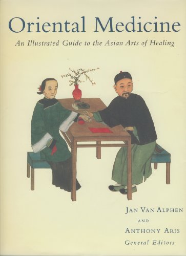 Beispielbild fr Oriental Medicine: An Illustrated Guide to the Asian Arts of Healing zum Verkauf von Bahamut Media
