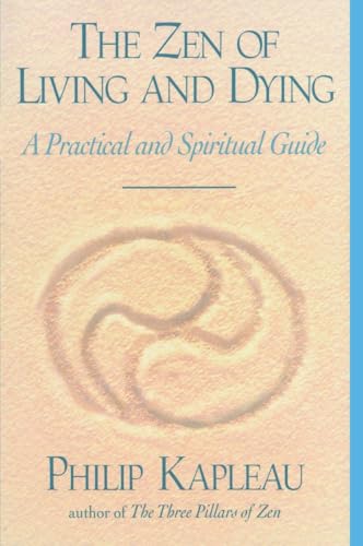 Stock image for The Zen of Living and Dying: A Practical and Spiritual Guide for sale by Once Upon A Time Books