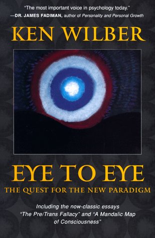 Beispielbild fr Eye to Eye : The Quest for the New Paradigm zum Verkauf von Better World Books