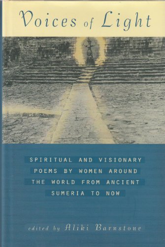 9781570622830: Voices of Light: Spiritual and Visionary Poems by Women Around the World, from Ancient Sumeria to Now