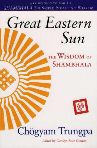 Beispielbild fr Great Eastern Sun : The Wisdom of Shambhala zum Verkauf von Better World Books