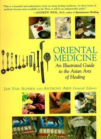 Stock image for Oriental Medicine : An Illustrated Guide to the Asian Arts of Healing for sale by Better World Books: West