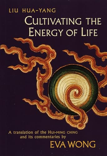 Stock image for Cultivating the Energy of Life: A Translation of the Hui-Ming Ching and Its Commentaries for sale by Solr Books