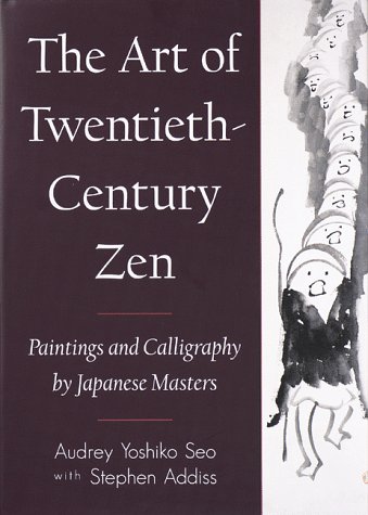 Art of Twentieth-Century Zen Paintings and Calligraphy by Japanese Masters