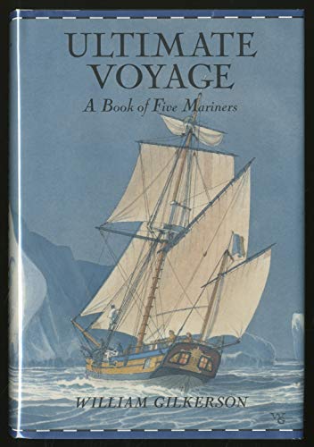 Ultimate Voyage A Book of Five Mariners