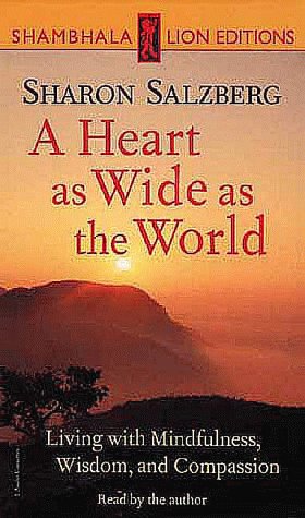 A Heart As Wide as the World (9781570623738) by Salzberg, Sharon