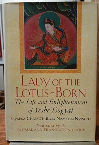 9781570623844: Lady of the Lotus-born: The Life and Enlightenment of Yeshe Ysogyal