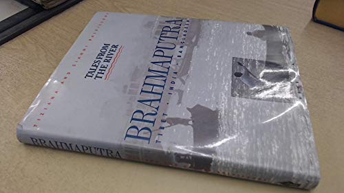 Beispielbild fr Tales From The River Brahmaputra [Tibet * India * Bangladesh] zum Verkauf von -OnTimeBooks-