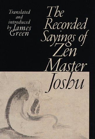 Stock image for The Recorded Sayings of Zen Master Joshu (Sacred Literature Series) for sale by HPB-Emerald
