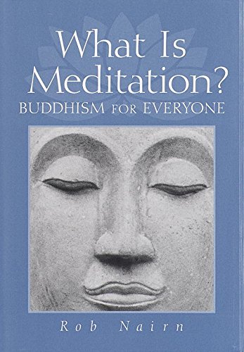 Beispielbild fr What Is Meditation? : Buddhism for Everyone zum Verkauf von Better World Books