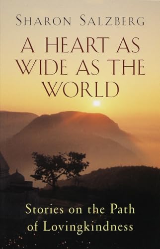Beispielbild fr A Heart as Wide as the World: Stories on the Path of Lovingkindness zum Verkauf von SecondSale