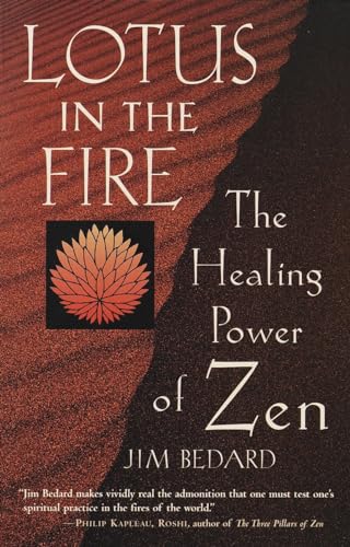 Imagen de archivo de Lotus In The Fire: The Healing Power of Zen a la venta por WorldofBooks